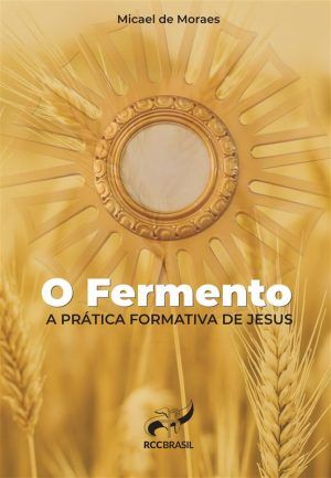 O Fermento A Prática Formativa De Jesus