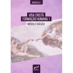 Vida Cristã - Formação Humana 1 - Módulo Básico