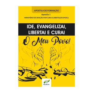 Ide Evangelizai Libertai e Curai o meu povo