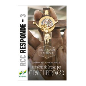 RCC Responde 3 - Ministério de Oração por Cura e Libertação