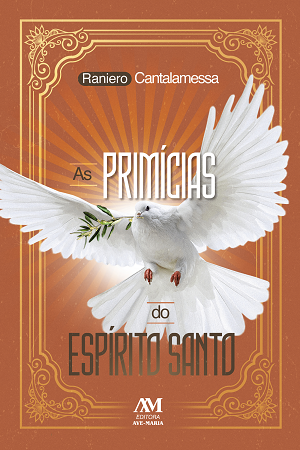 As Primícias Do Espiríto Santo