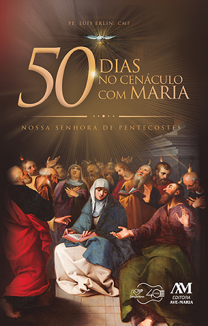 50 Dias No Cenáculo Com Maria