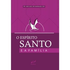 O Espírito Santo e a Família
