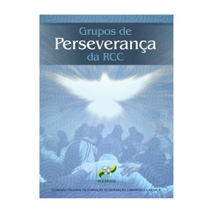 Grupos de Perseverança da RCC - 1