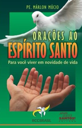 Orações ao Espírito Santo - Pe Marlon