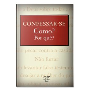 Confessar-se Como? Por que? - Canção Nova
