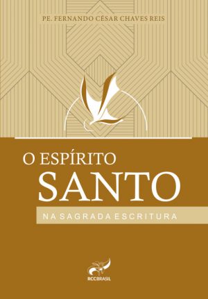 O Espírito Santo Na Sagrada Escritura