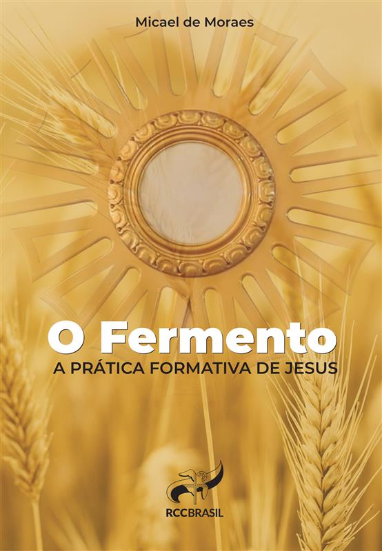 O Fermento A Prática Formativa De Jesus