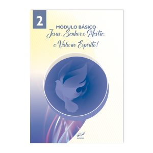 Módulo Básico 2 - Senhor e Mestre e Vida no Espírito