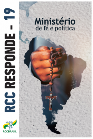 RCC Responde 19 - Ministério de Fé e Política