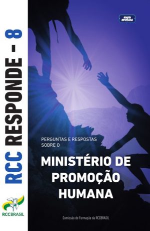 RCC Responde 8 - Ministério Promoção Humana