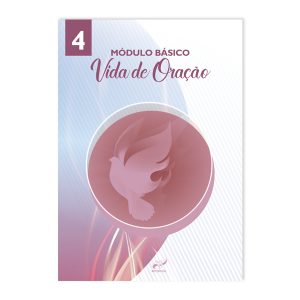 formaçâo inicial Módulo Básico 4 - Vida de Oração