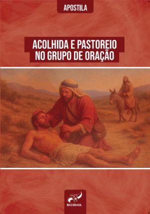 Acolhida e Pastoreio No Grupo de Oração 2025