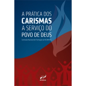 A prática dos Carismas a Serviço do povo de Deus