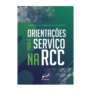 Orientações para o Serviço na RCC