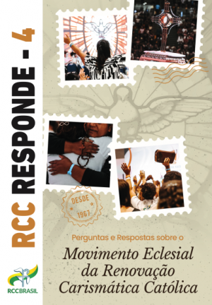RCC Responde 4 - Movimento Eclesial da Renovação Carismática Católica