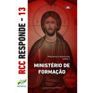 RCC RESPONDE 13  - MINISTÉRIO DE FORMAÇÃO