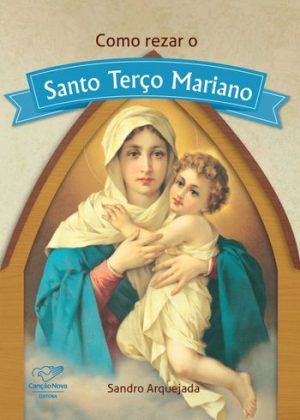 Como Rezar O Terço Mariano