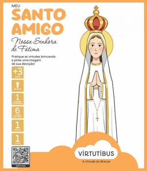 Meu Santo Amigo Nossa Senhora de Fátima