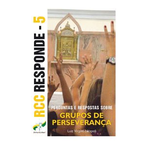 RCC Responde 5 - Grupos de Perseverança