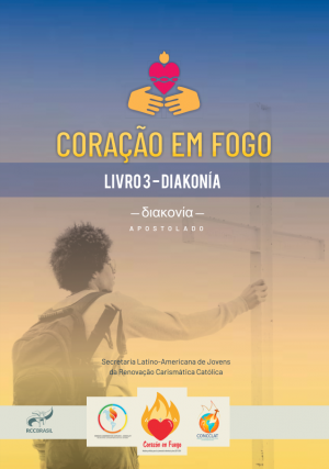 Coração Em Fogo - Livro III - Diakonía