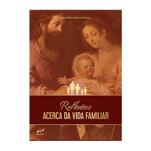 Reflexões Acerca da Vida Familiar