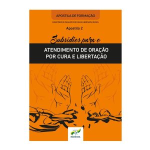 Subsídios para o atendimento de Oração por Cura e Libertação (MOCL2)