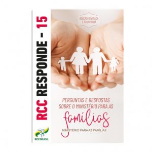 RCC Responde 15 - Ministério para as Famílias