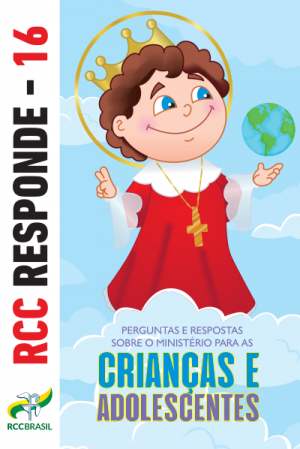 RCC Responde 16 - Ministério para Crianças e Adolescentes
