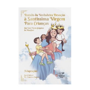 Tratado Da Verdadeira Devoção A Santissima Virgem - Crianças