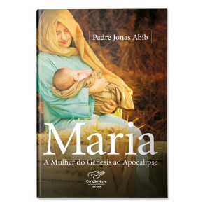 Maria A Mulher Do Gênesis Ao Apocalipse