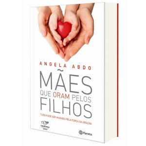 Mães Que Oram Pelos Filhos